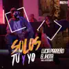 Lucía Parreño & El Jhota - Solos Tú y Yo - Single